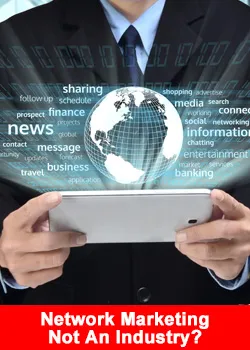 MLM Or Network Marketing Is Not An Industry?