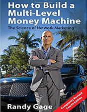 How to Build a Multi Level Money Machine - Randy Gage