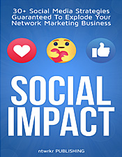 Social Impact For Network Marketing - Ray Higdon and others