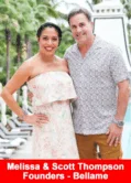 Melissa & Scott Thompson - Founders, Bellame