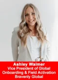 Ashley Walmer named Vice President of Global Onboarding & Field Activation for Bravenly Global