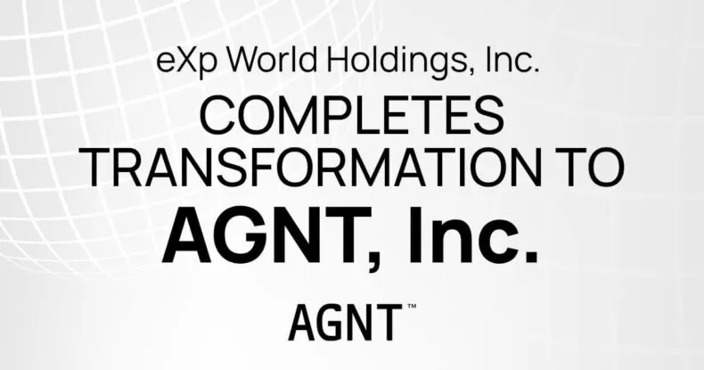 eXp World Holdings, Inc. completes transformation to AGNT, Inc. AGNT™