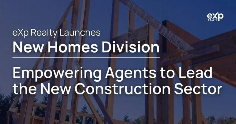 eXp Realty launches New Homes Division