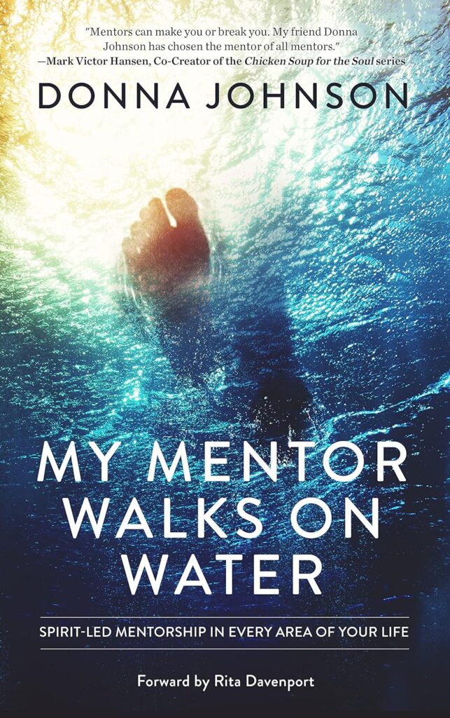 Donna Johnson's book - My Mentor Walks on Water