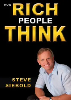 How Rich People Think - Steve Siebold