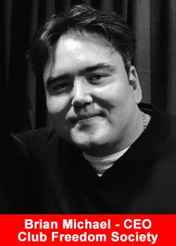 Brian Michael, Club Freedom Society