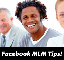 Facebook MLM and Network Marketing Tips