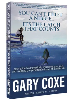 Gary Coxe You Can't Fillet a Nibble...It's the Catch That Counts