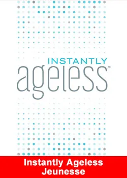 Instantly Ageless,Jeunesse 
