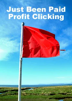 Just Been Paid Profit Clicking Red Flag