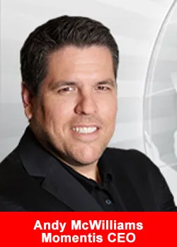 Andy McWilliams,CEO,Momentis