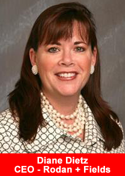 Diane Dietz, Rodan and Fieds, CEO