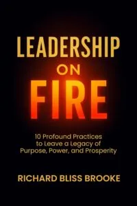 Leadership on Fire book cover by Richard Bliss Brooke